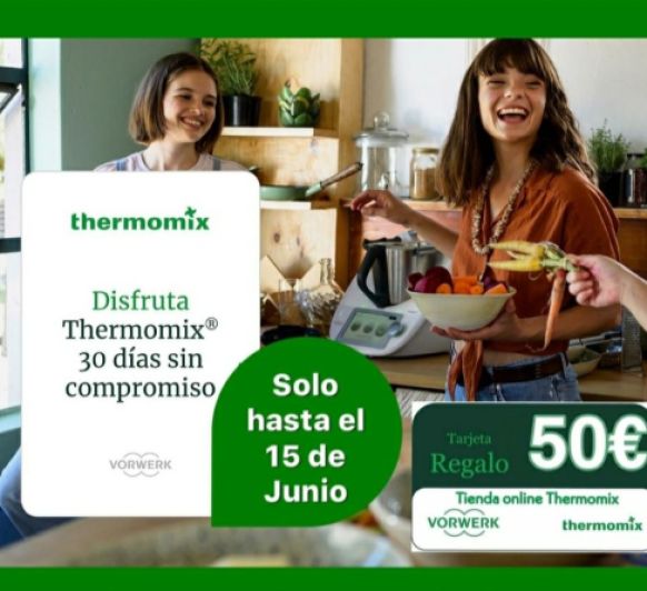 DISFRUTA 30 DÍAS DE Thermomix® , SIN COMPROMISO!