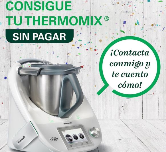 ¿QUIERES TU Thermomix® A COSTE 0 EUROS?